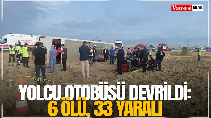Yolcu otobüsü devrildi: 6 ölü, 33 yaralı
