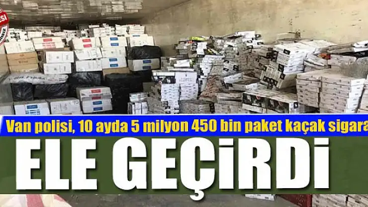 Van polisi, 10 ayda 5 milyon 450 bin paket kaçak sigara ele geçirdi 