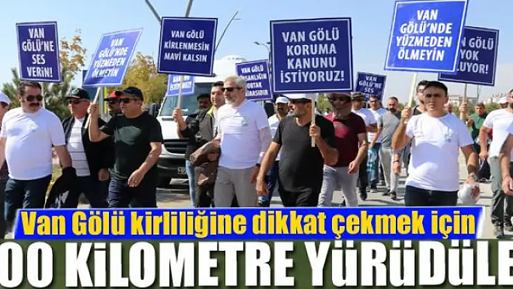Van Gölü kirliliğine dikkat çekmek için 500 kilometre yürüdüler