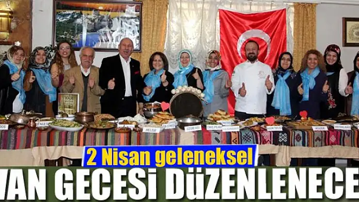 2 Nisan geleneksel Van gecesi düzenlenecek