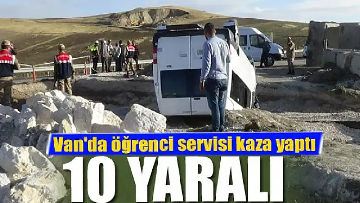 Van'da öğrenci servisi kaza yaptı: 10 yaralı