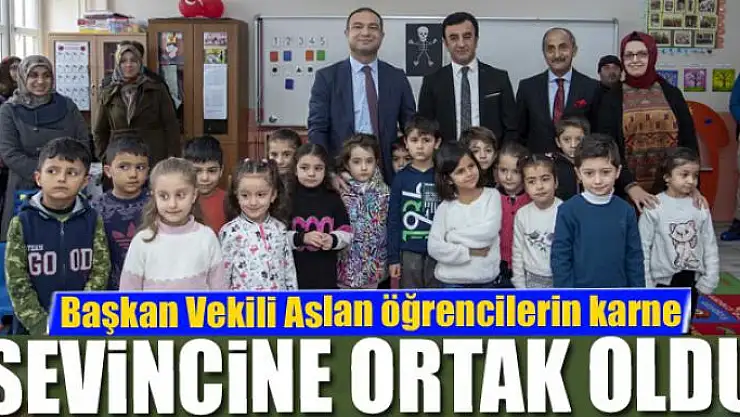 Başkan Vekili Aslan öğrencilerin karne sevincine ortak oldu