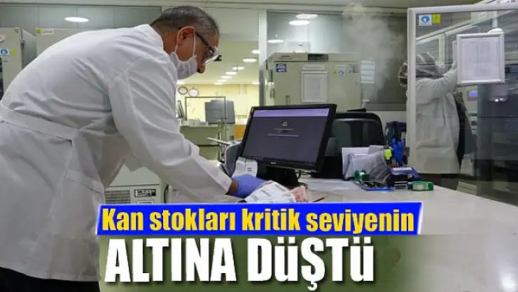 Kan stokları kritik seviyenin altına düştü