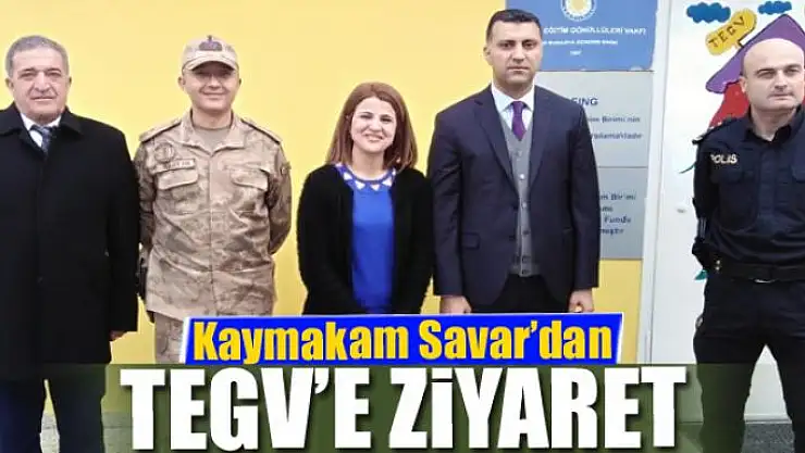 Kaymakam Savar'dan TEGV'e ziyaret