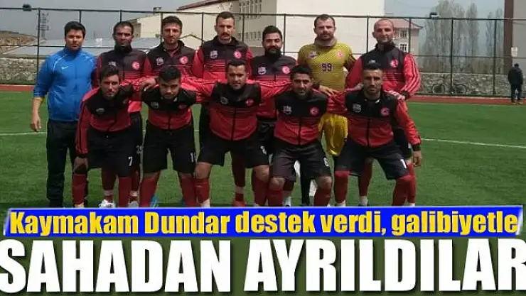 Kaymakam Dundar destek verdi, galibiyetle sahadan ayrıldılar