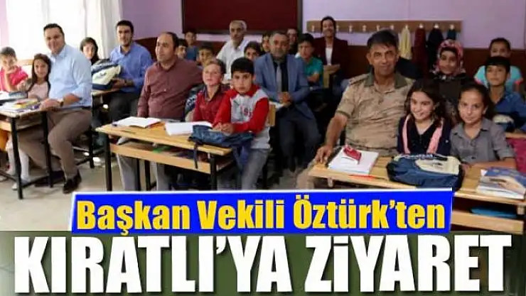 Başkan Vekili Öztürk'ten Kıratlı'ya ziyaret