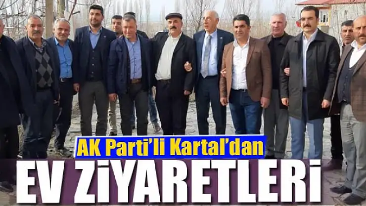 AK Parti'li Kartal'dan ev ziyaretleri