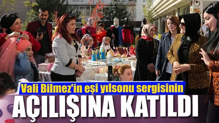 Vali Bilmez'in eşi yılsonu sergisinin açılışına katıldı