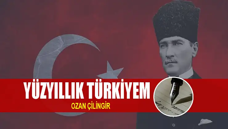 Yüzyıllık Türkiyem