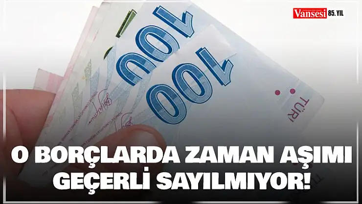 'Zamanaşımı, devletin borçlarında geçerli değil'