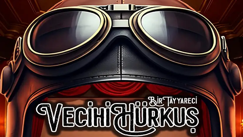 Vecihi Hürkuş, Van'da tiyatro ile anılacak