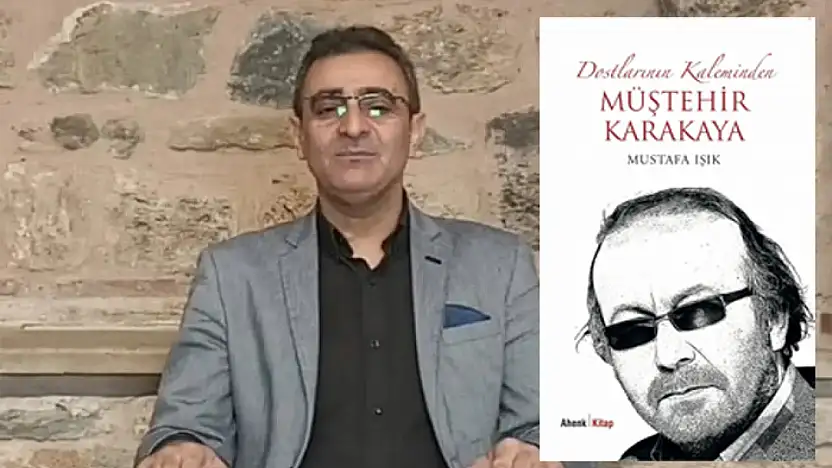 Edebiyat dünyasına anlamlı katkı: Müştehir Karakaya kitabı yeniden yayımlandı