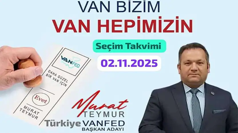 İşadamı Teymur, Türkiye Van Dernekler Federasyonu başkanlığına aday