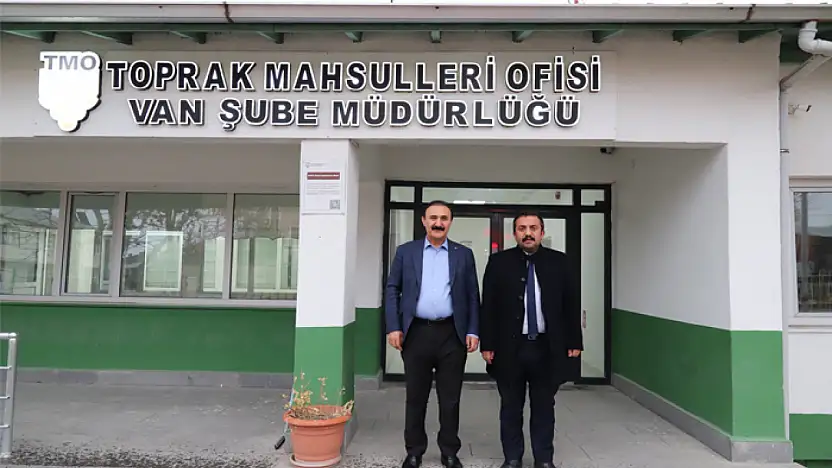 Süer'den TMO Van Şube Müdürlüğü'ne ziyaret