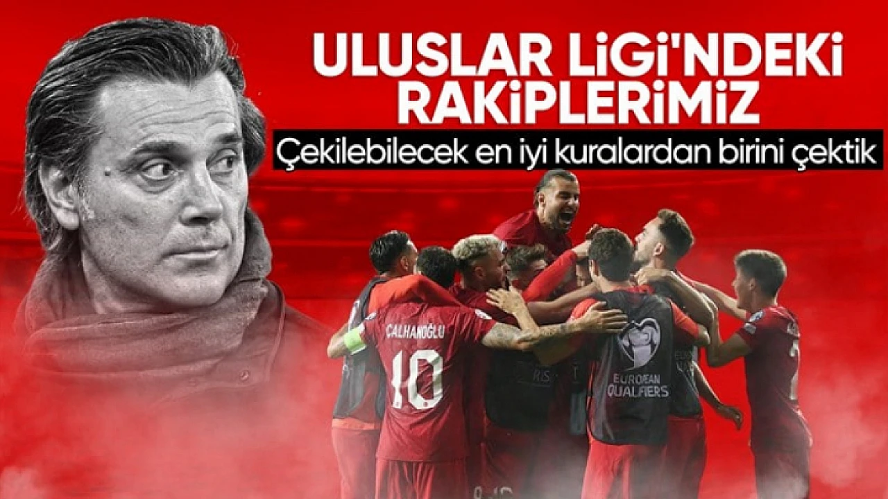 UEFA Uluslar Ligi'nde A Mili Takım'ın Rakipleri Belli Oldu