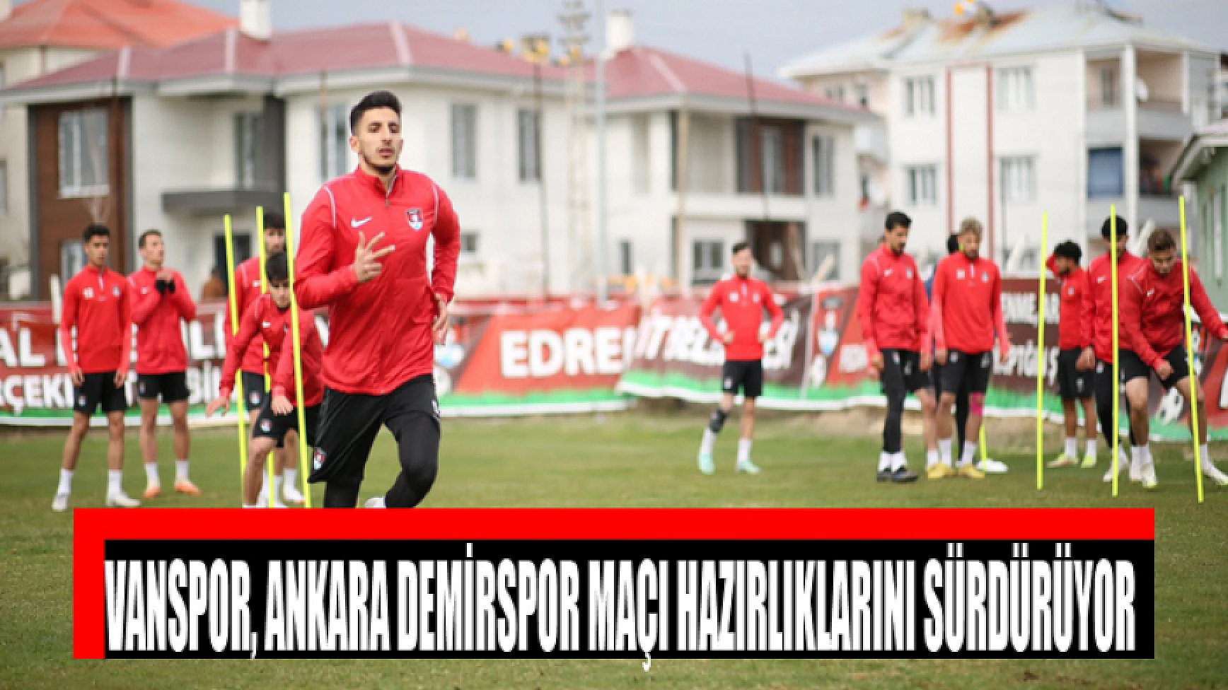 Vanspor, Ankara Demirspor maçı hazırlıklarını sürdürüyor