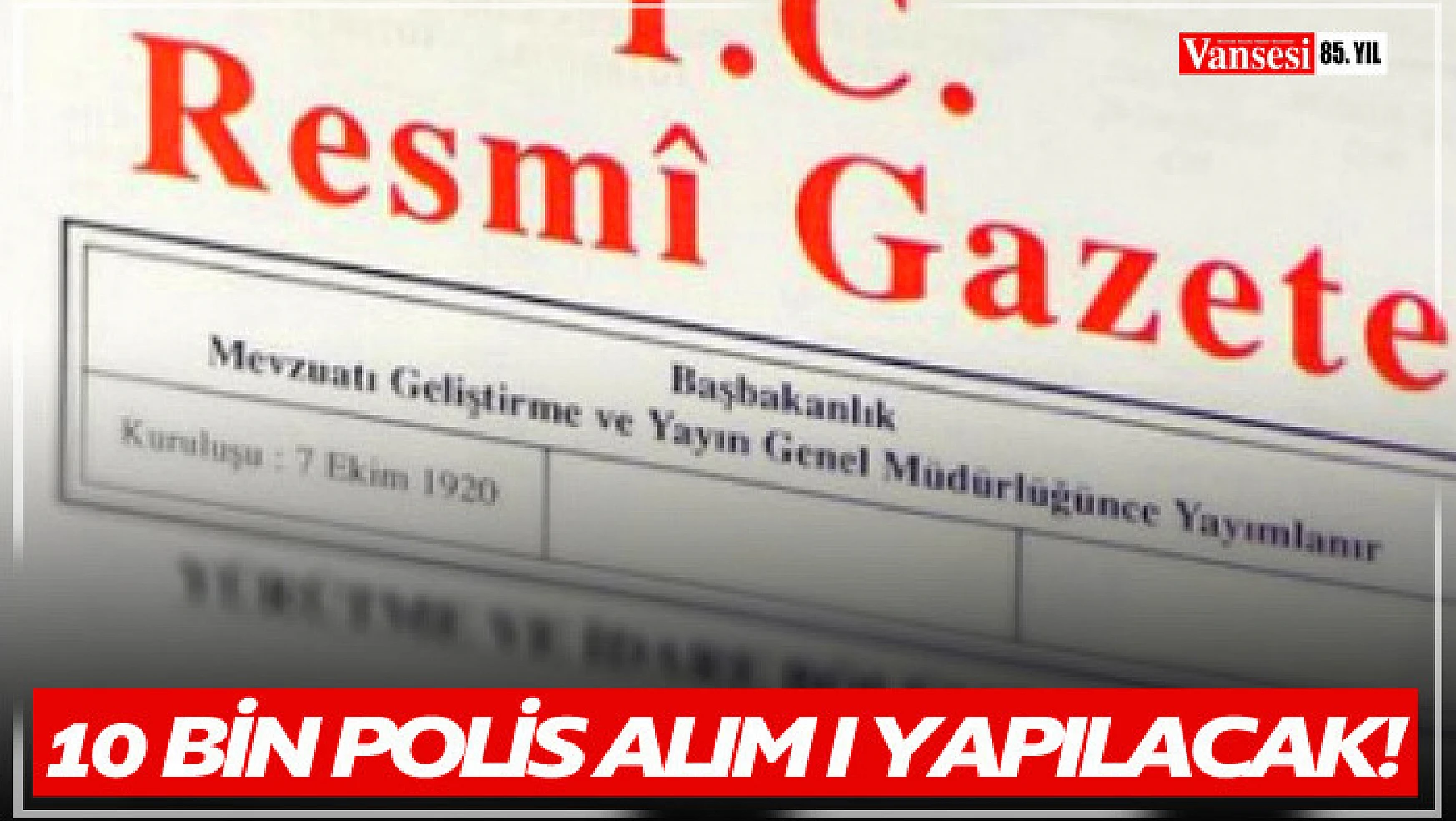 10 bin polis alım ilanı Resmi Gazete'de