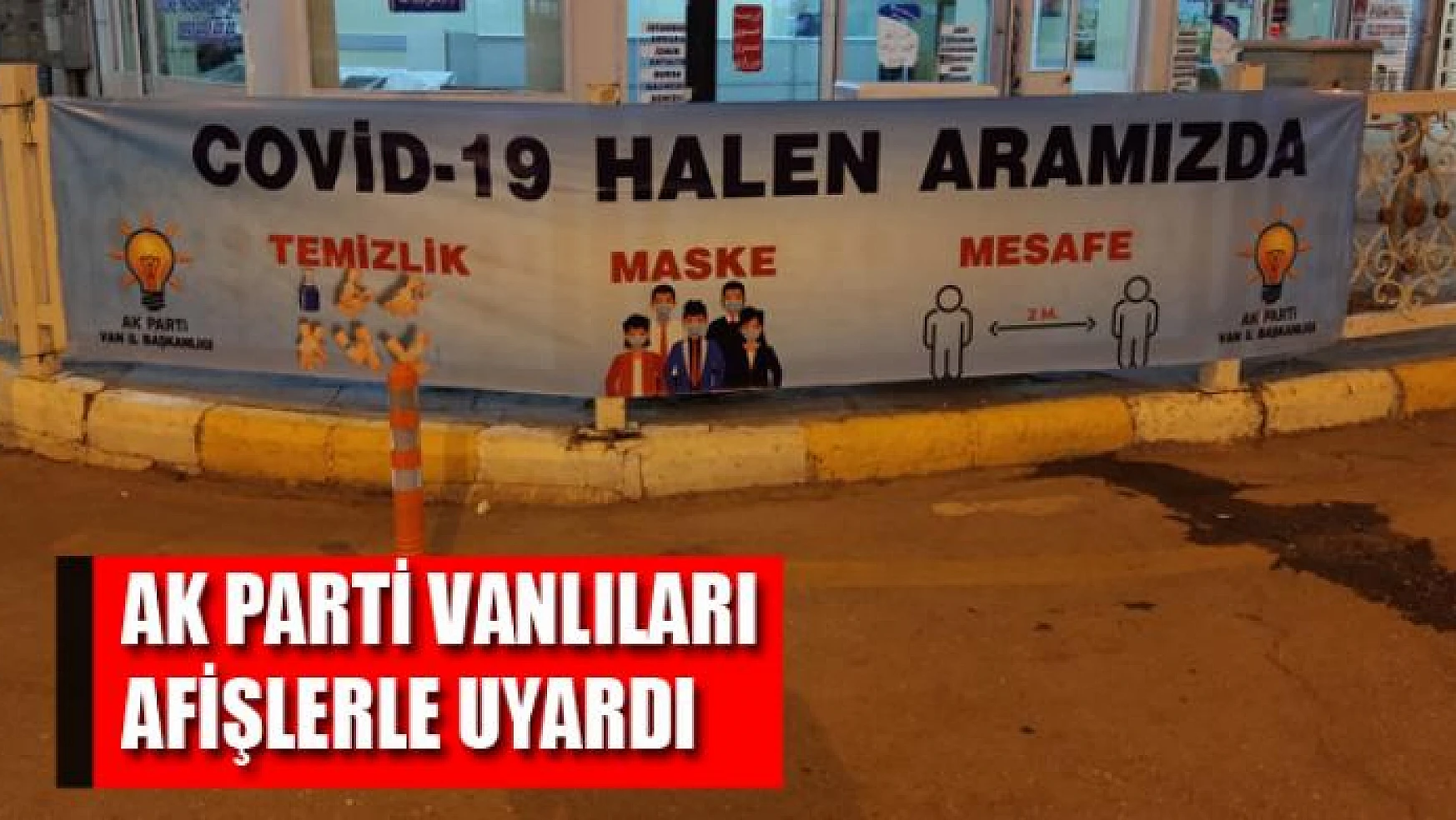 AK Parti Vanlıları afişlerle uyardı