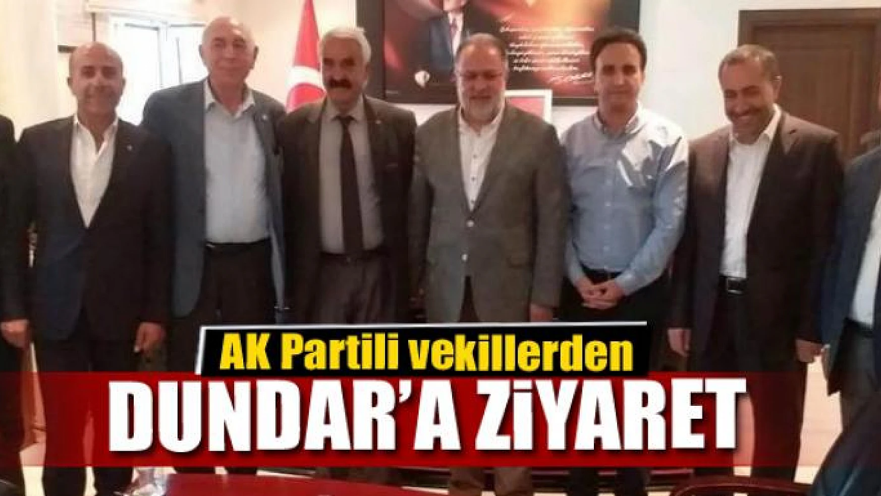 AK Partili vekillerden Kaymakam Dundar'a ziyaret 