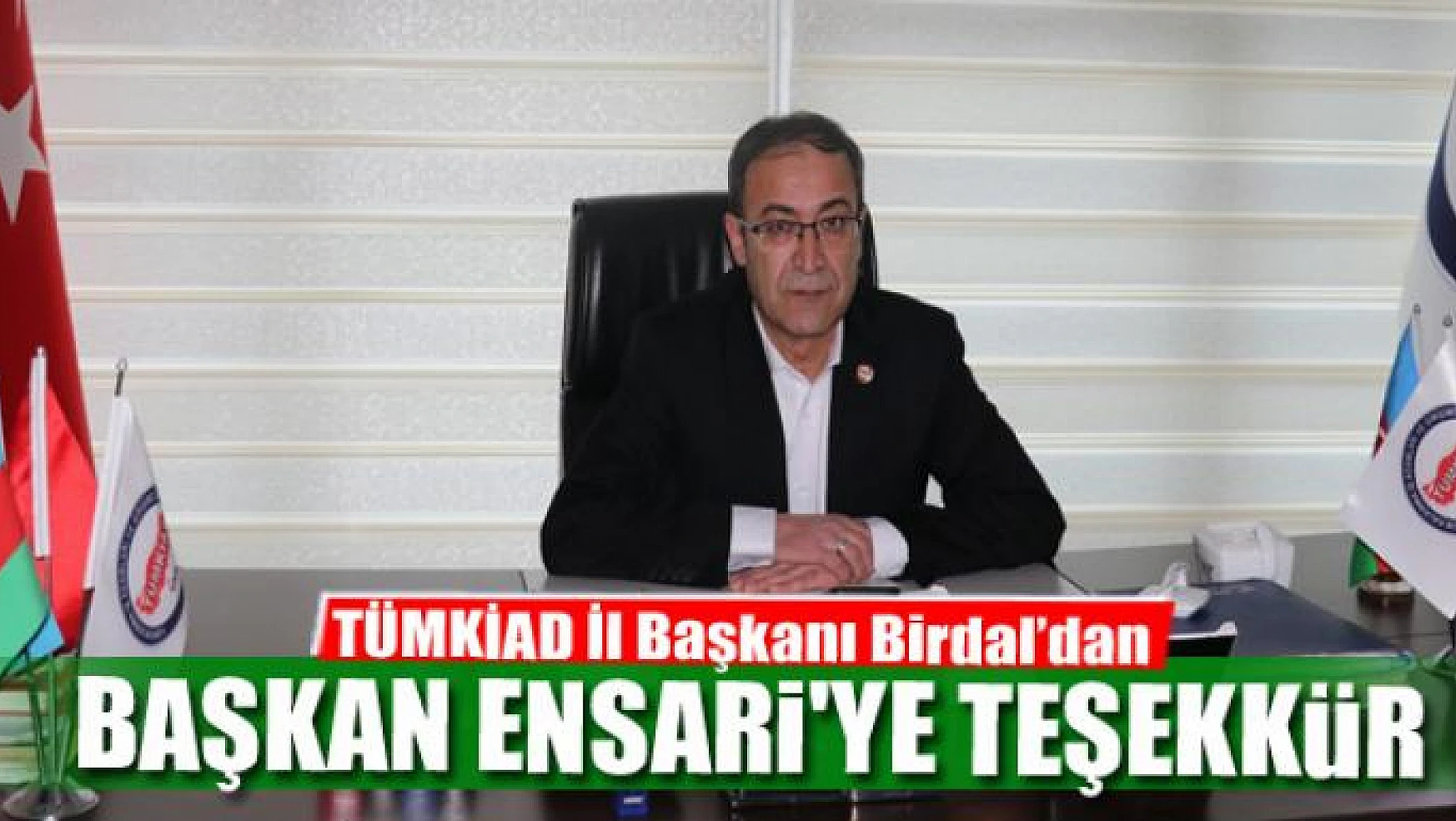 TÜMKİAD'dan Çaldıran Belediye Başkanı Ensari'ye teşekkür