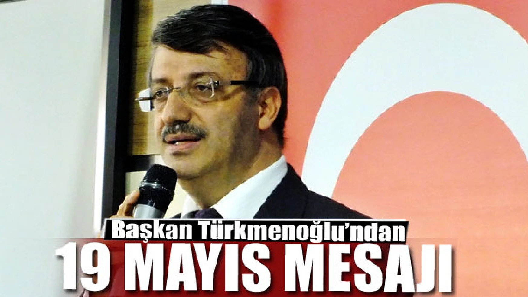 Başkan Türkmenoğlu'ndan 19 mayıs mesajı