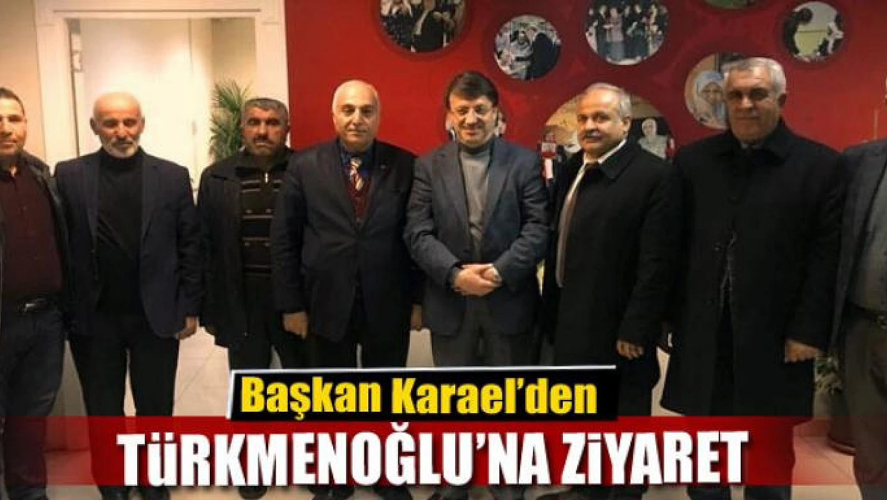 Başkan Karael'den Türkmenoğlu'na ziyaret