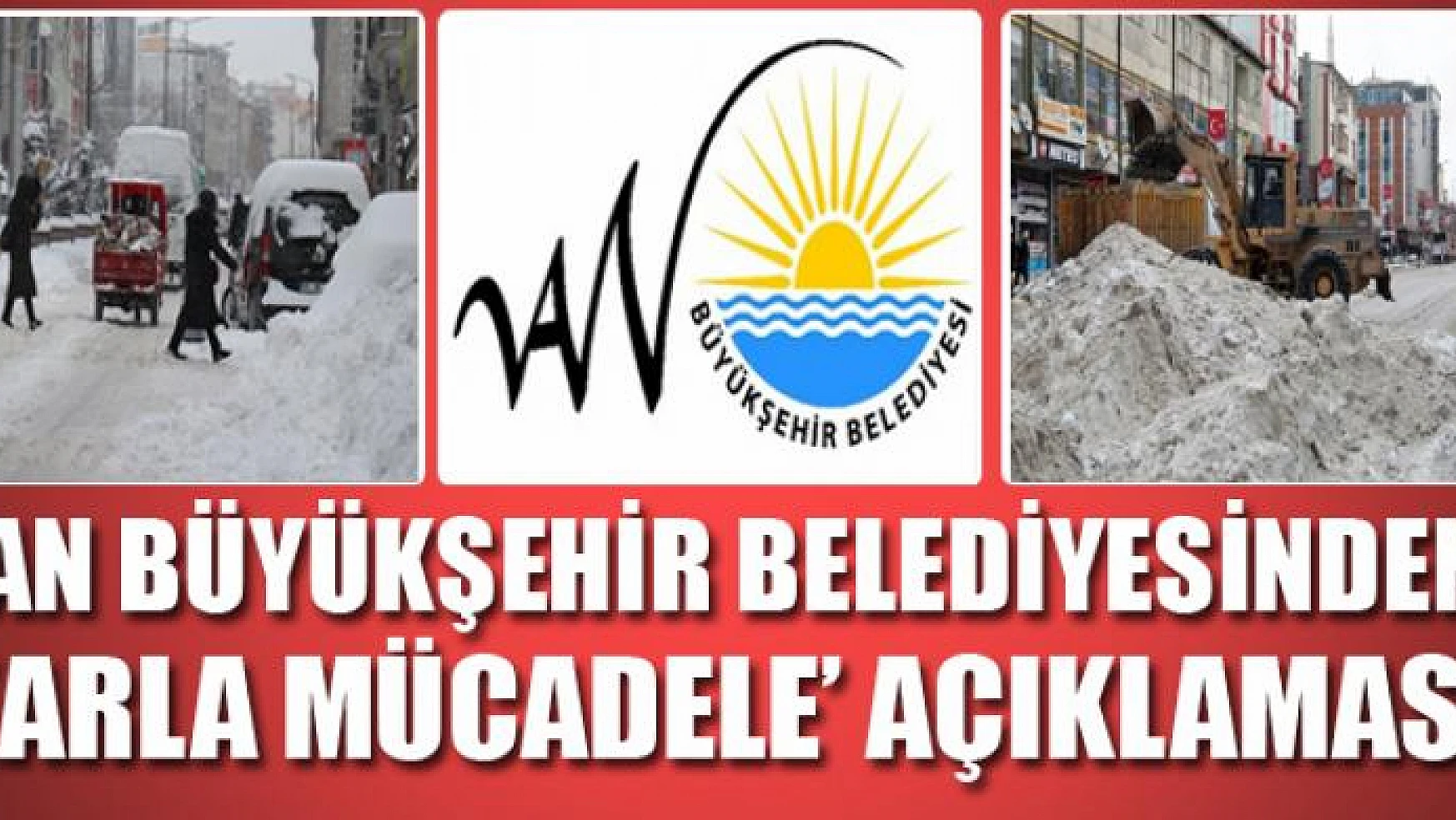 Van Büyükşehir Belediyesinden 'karla mücadele' açıklaması