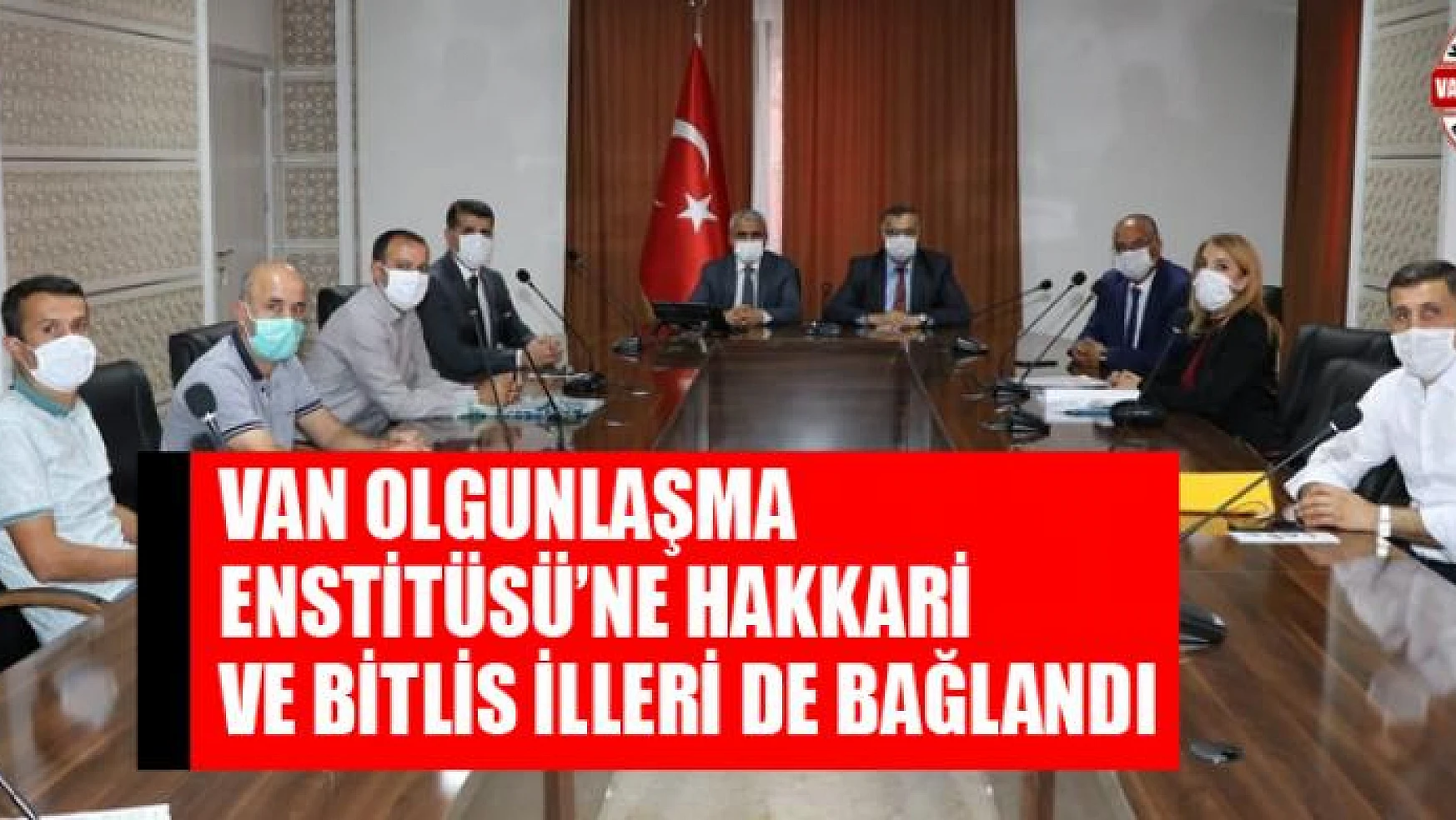 Van Olgunlaşma Enstitüsü'ne Hakkari ve Bitlis illeri de bağlandı