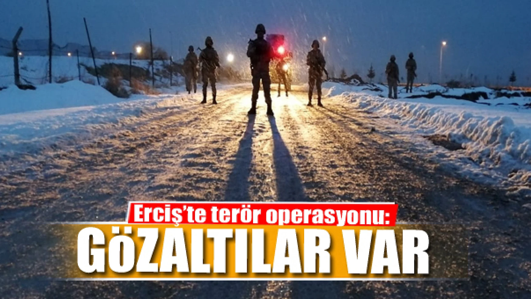 Erciş'te terör operasyonu: 9 gözaltı