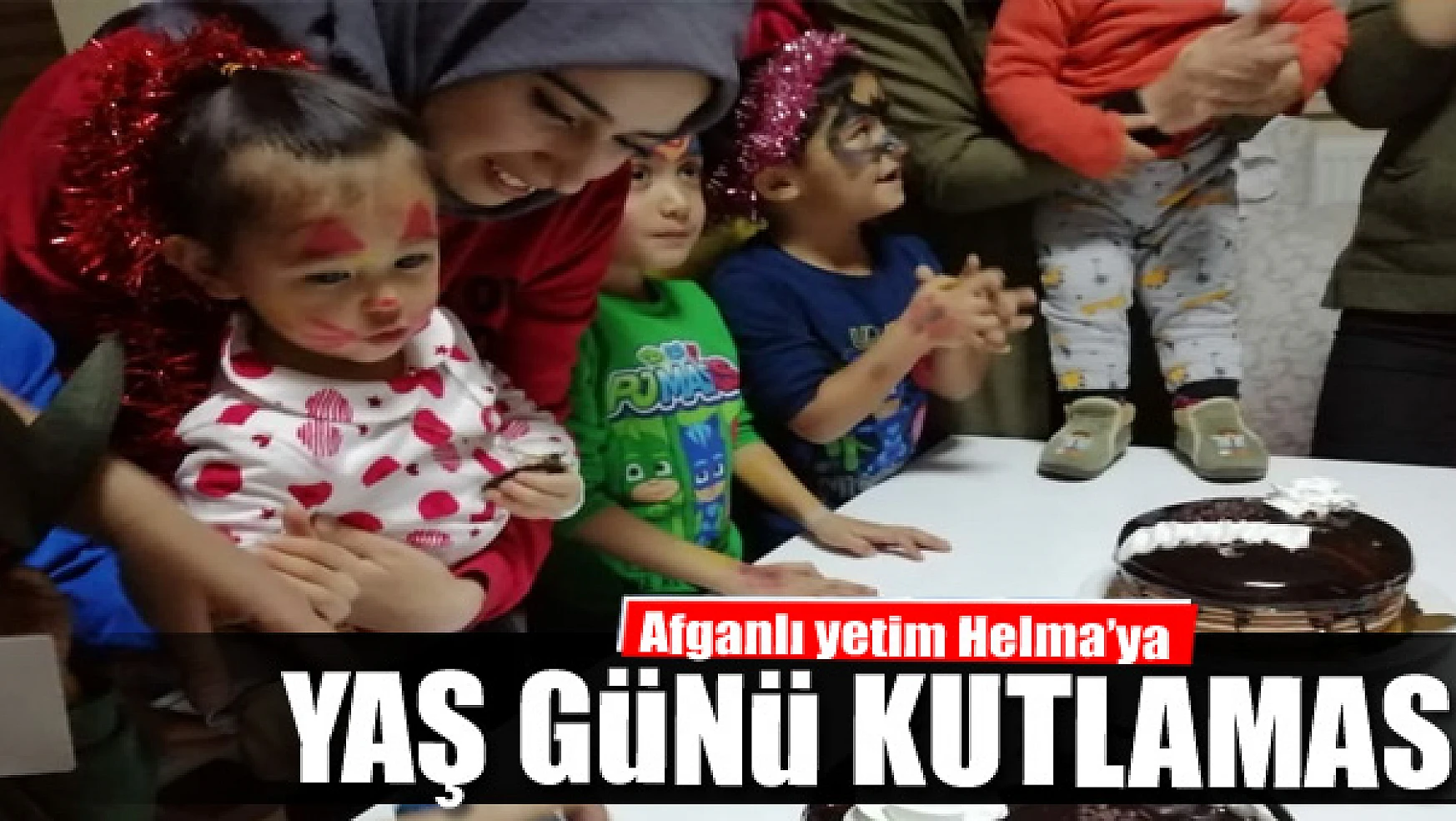 Afganlı yetim Helma'ya yaş günü kutlaması