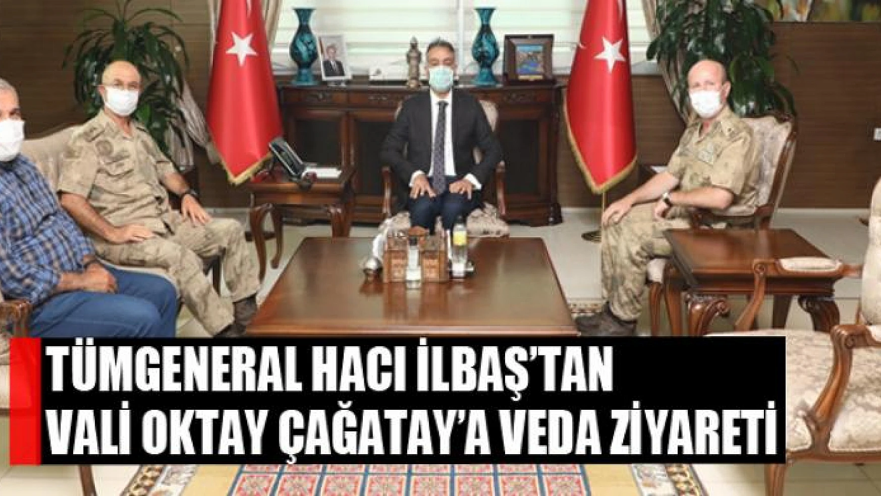 Tümgeneral Hacı İlbaş'tan Vali Oktay Çağatay'a veda ziyareti
