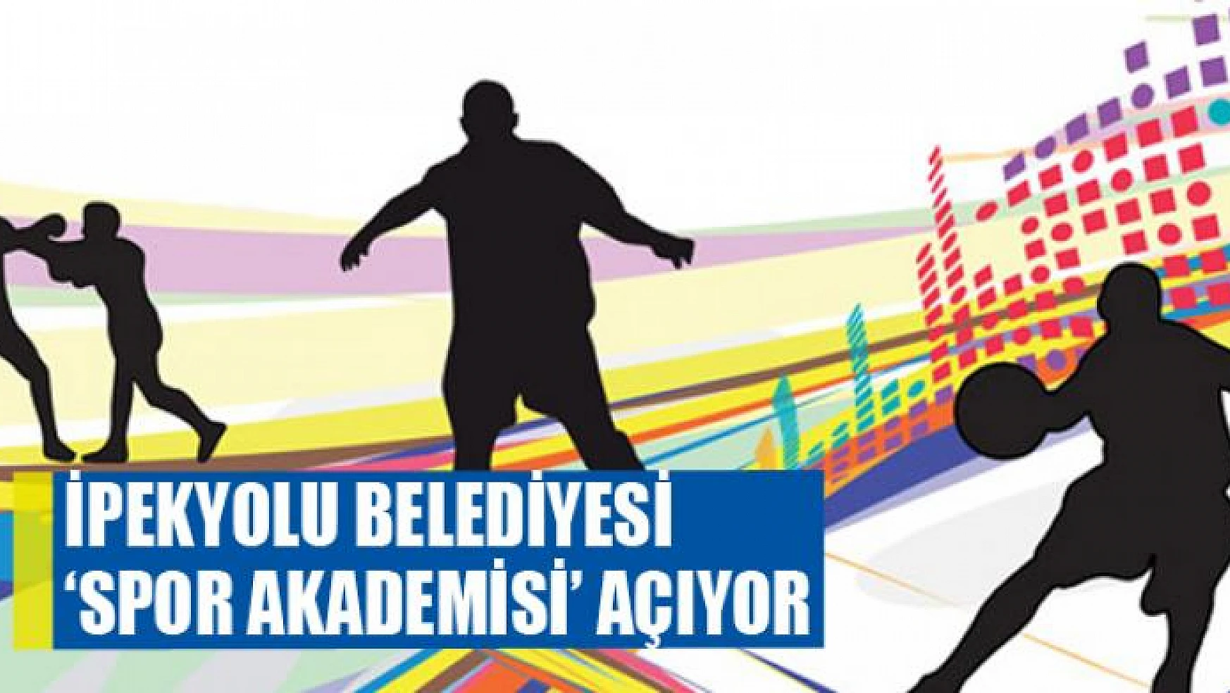 İpekyolu Belediyesi 'Spor Akademisi' açıyor