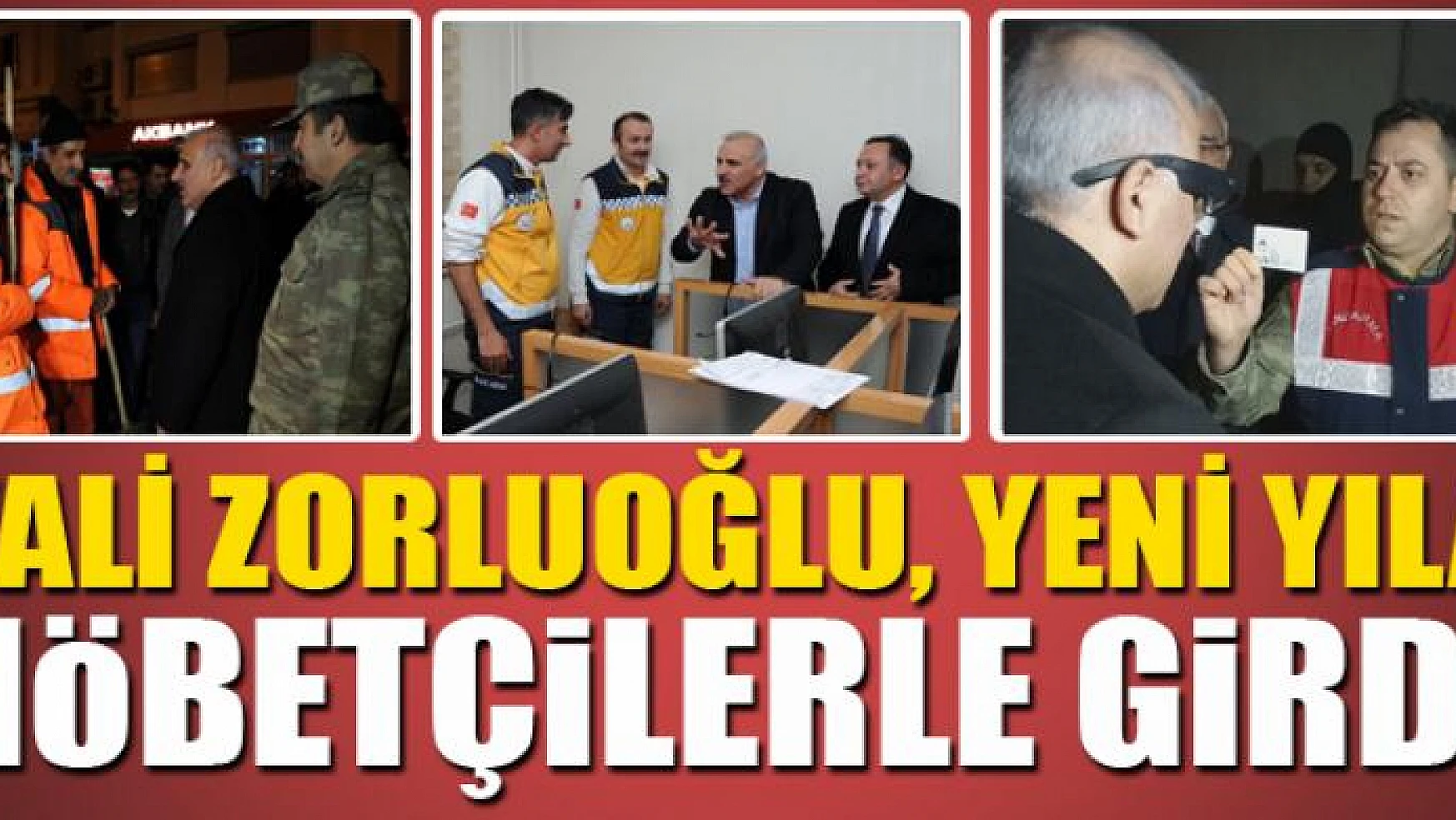Vali Zorluoğlu, yeni yıla nöbete giren güvenlik güçlerini ziyaret etti 
