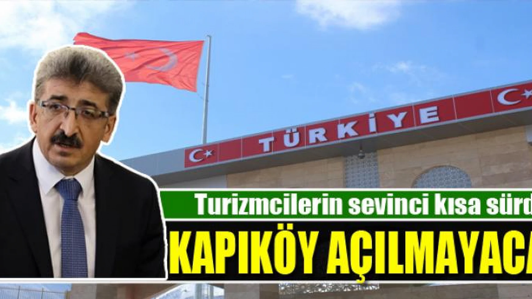 Turizmcilerin sevinci kısa sürdü: Kapıköy açılmayacak 