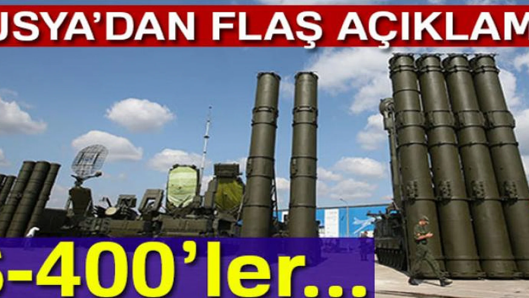 Rusya: 'Ankara ABD baskısına rağmen S-400'leri alacak'