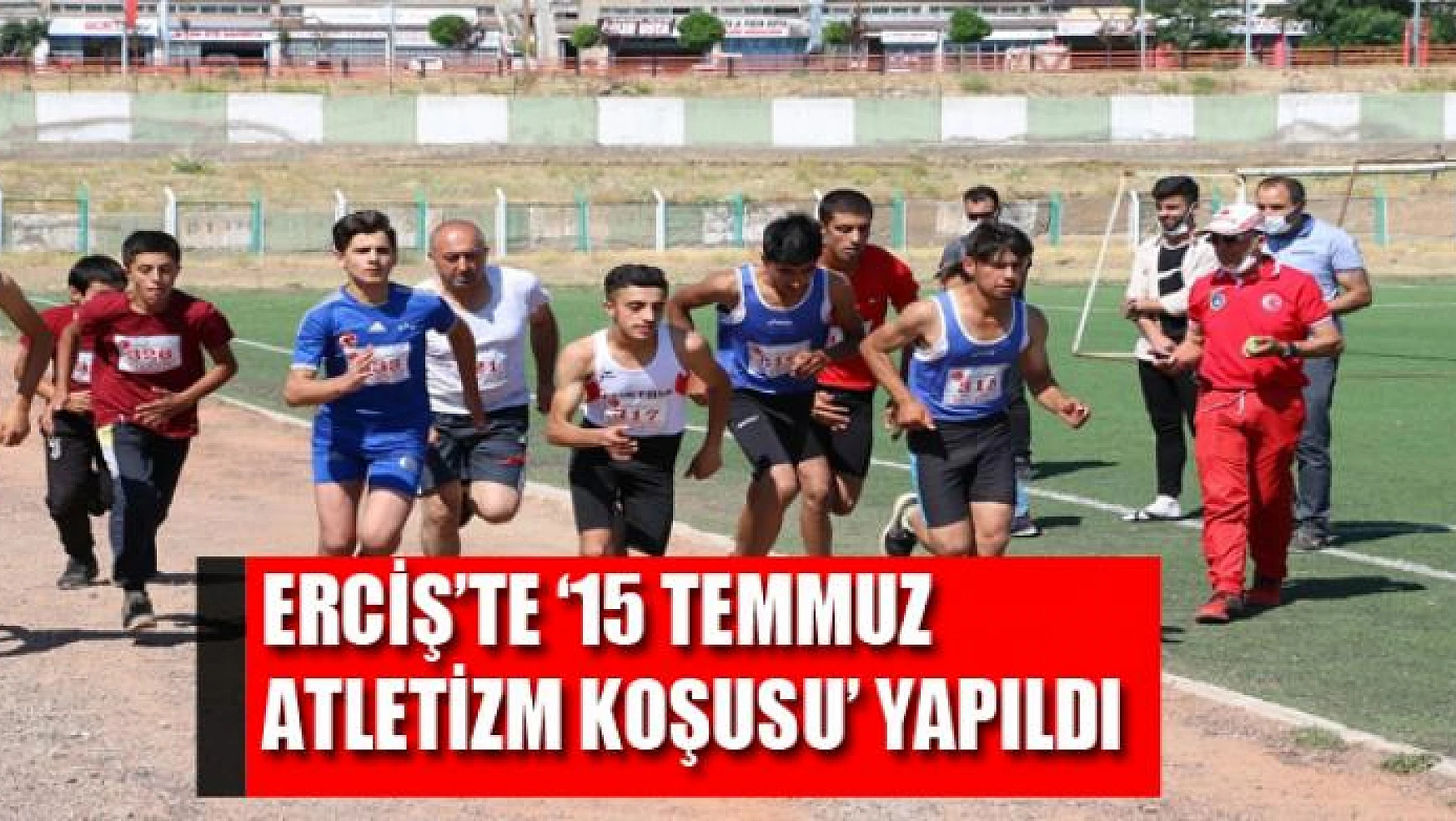 Erciş'te '15 Temmuz Atletizm Koşusu' yapıldı
