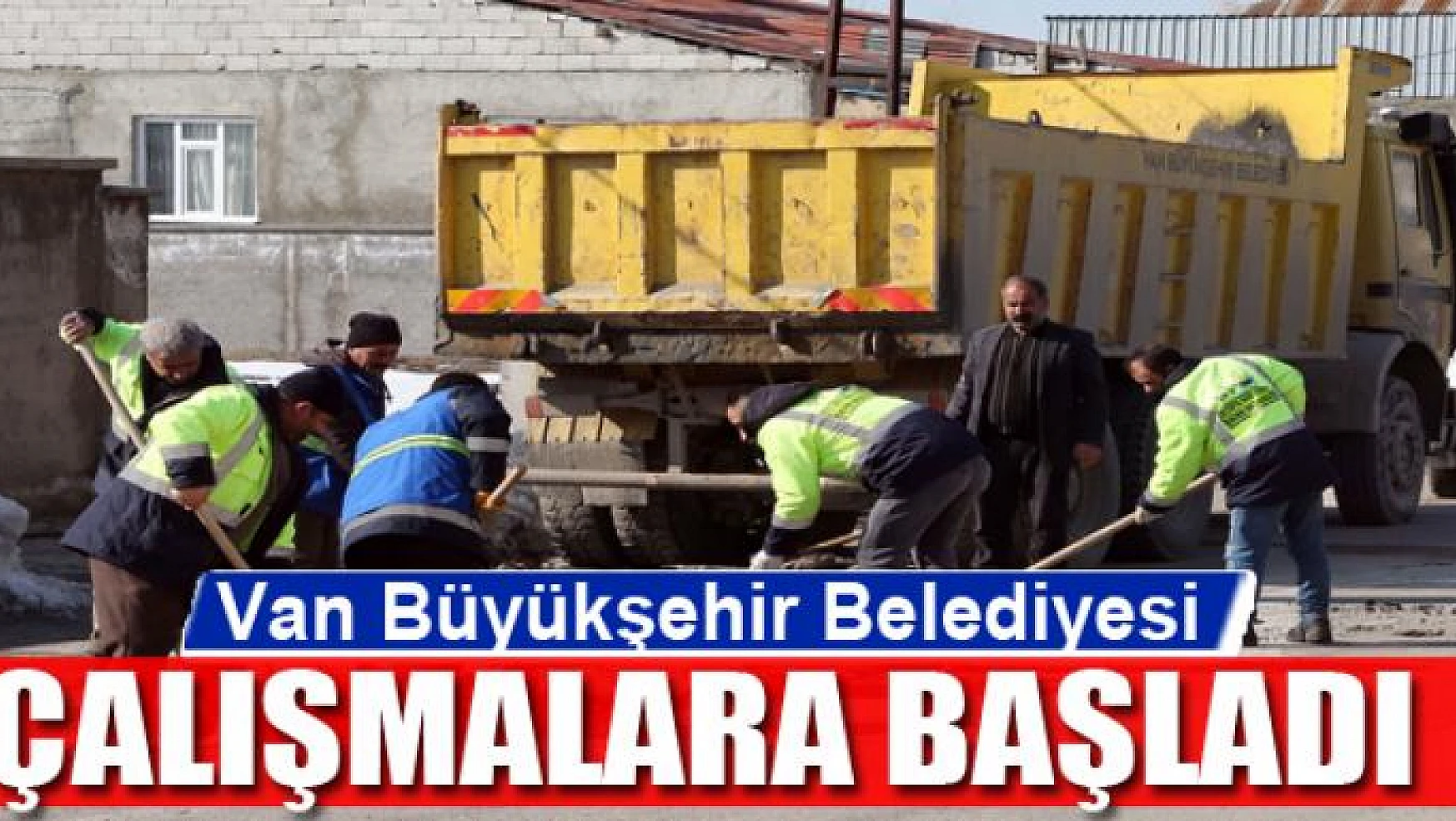 Van Büyükşehir Belediyesi yol yama çalışmalarına başladı