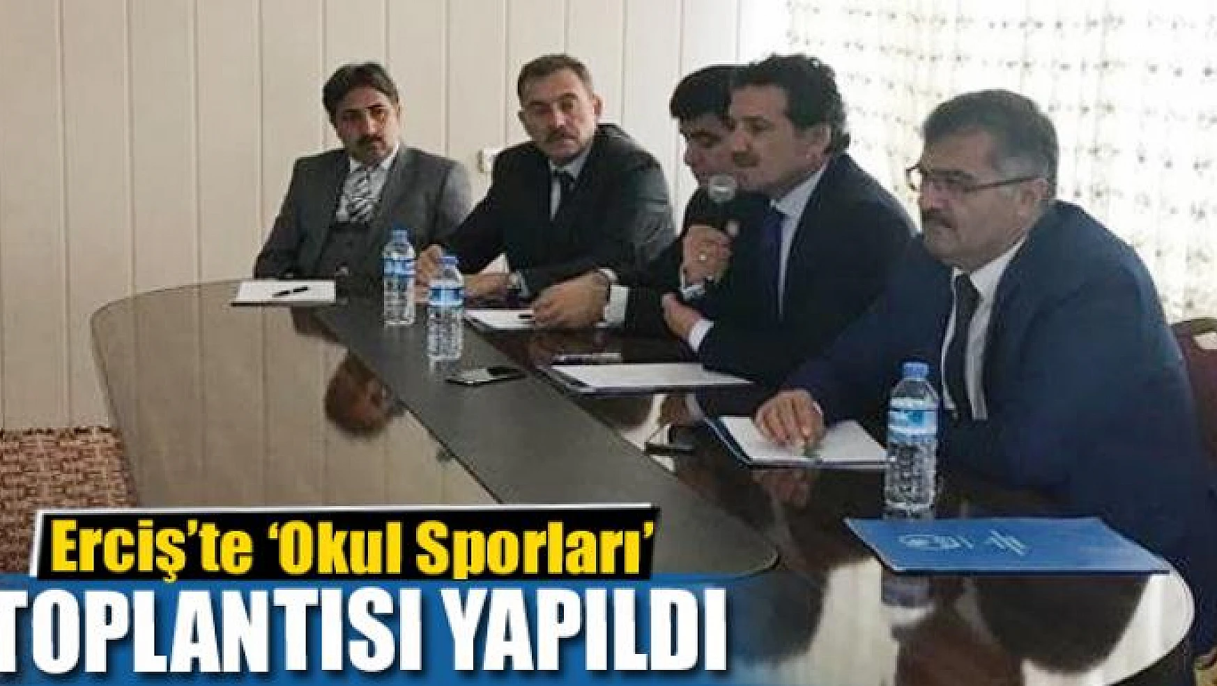 Erciş'te 'Okul Sporları' toplantısı