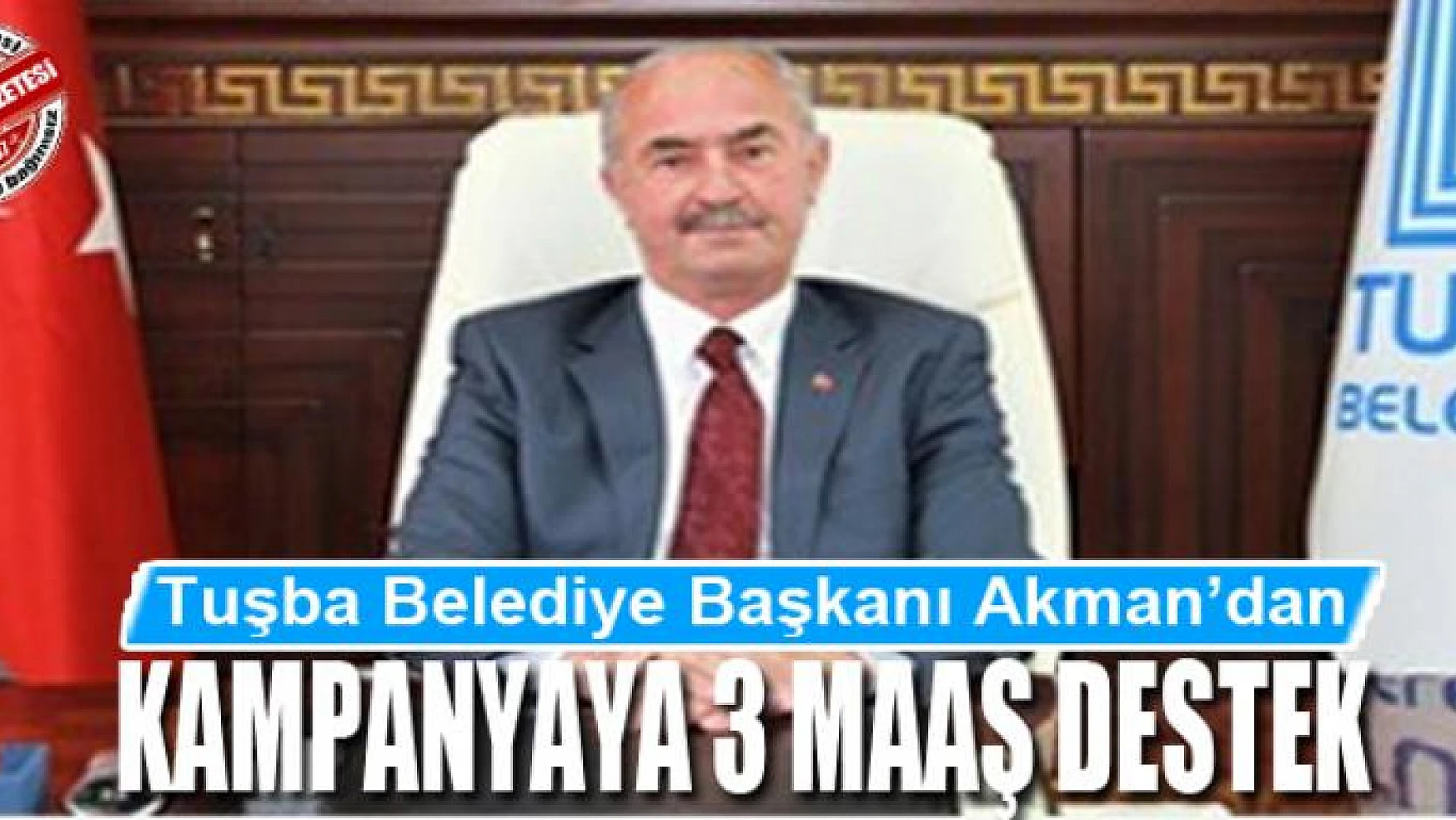 Başkan Akman'dan kampanyaya 3 maaş destek