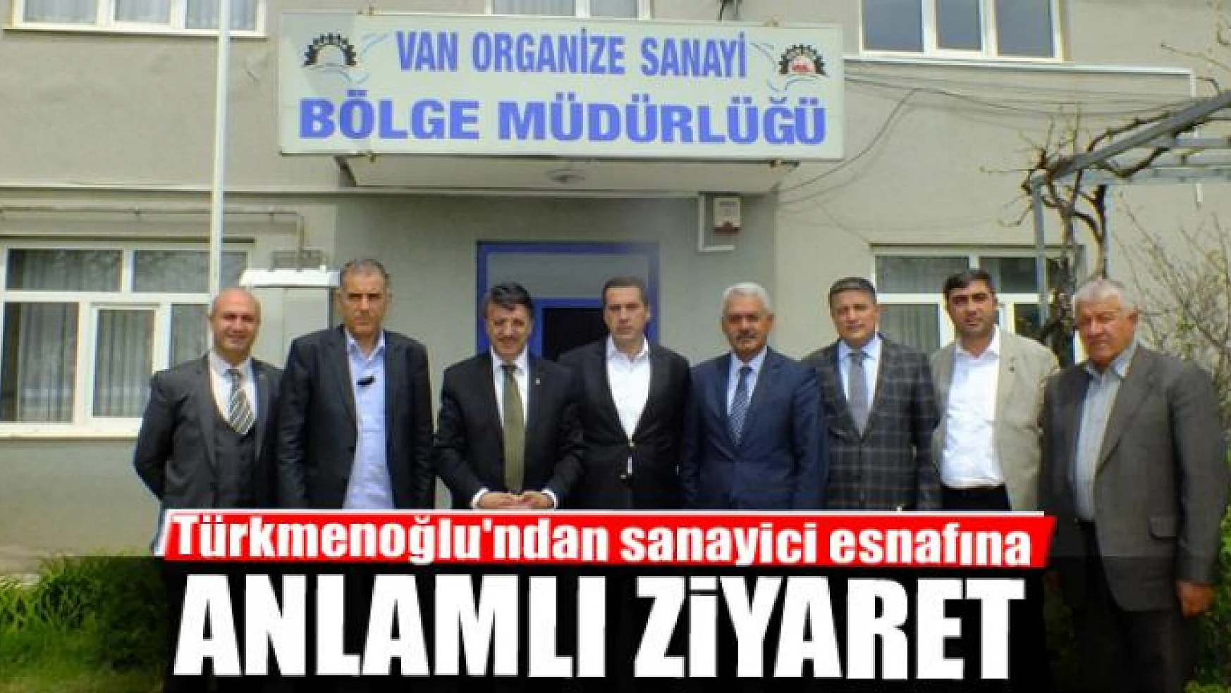 Türkmenoğlu'ndan sanayici esnafı ve oda başkanlarına ziyaret 