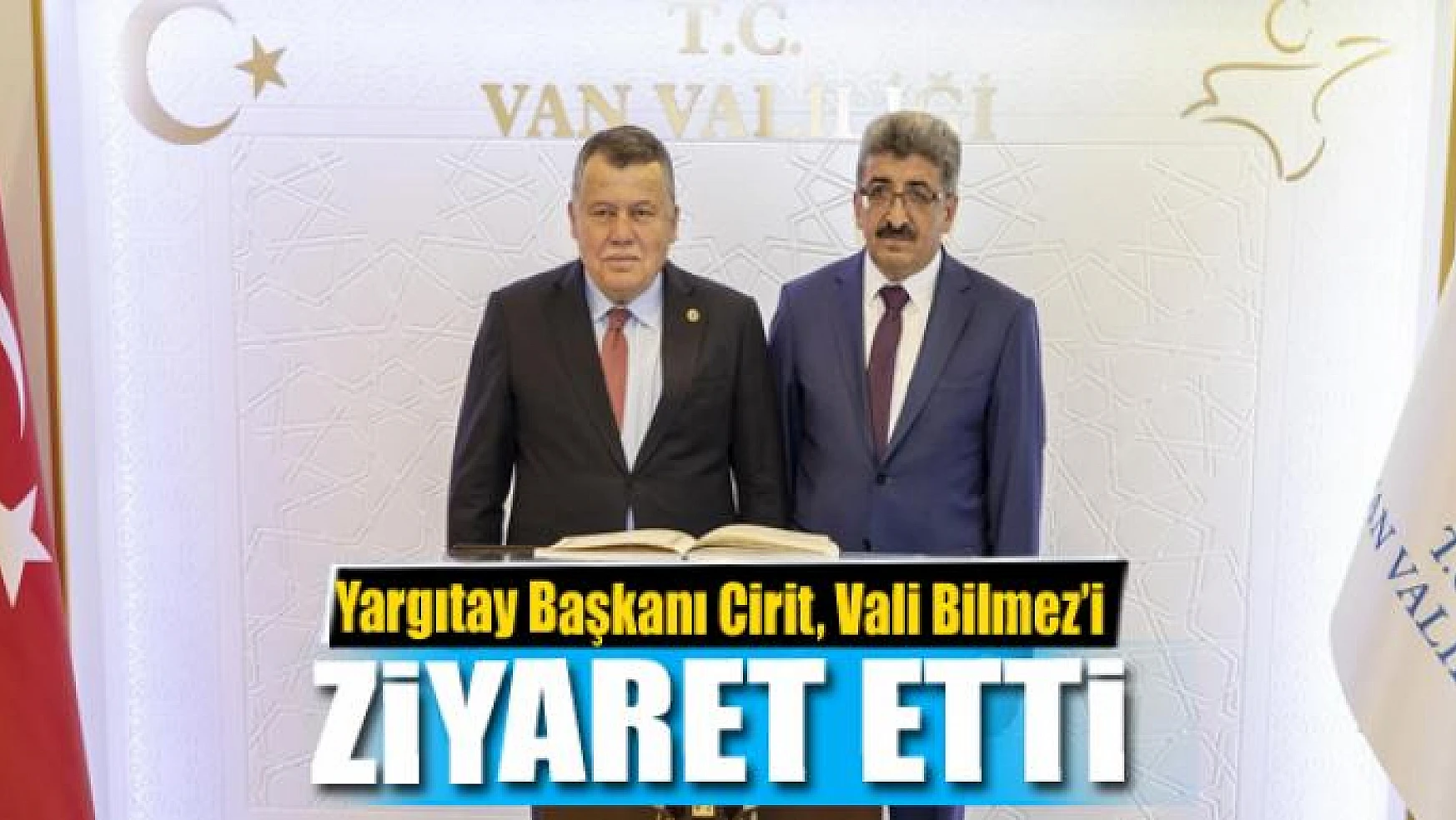 Yargıtay Başkanı Cirit, Vali Bilmez'i ziyaret etti