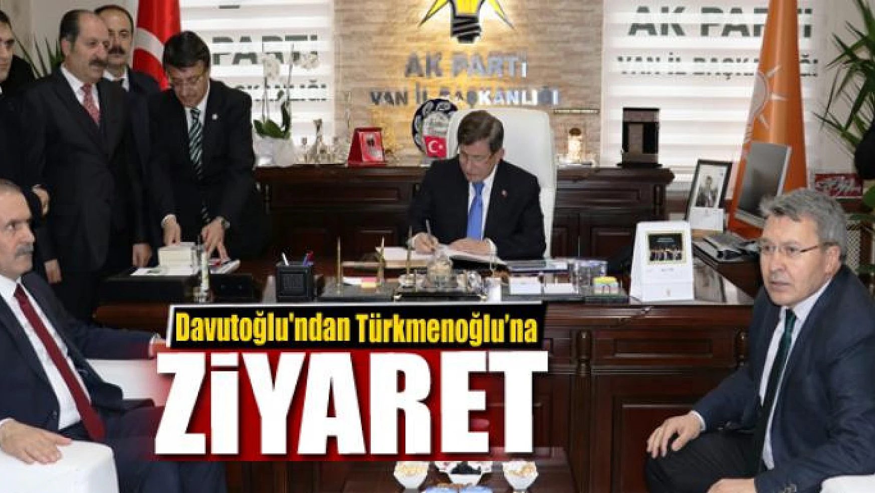 Davutoğlu'ndan AK Parti Van İl Başkanlığına ziyaret 