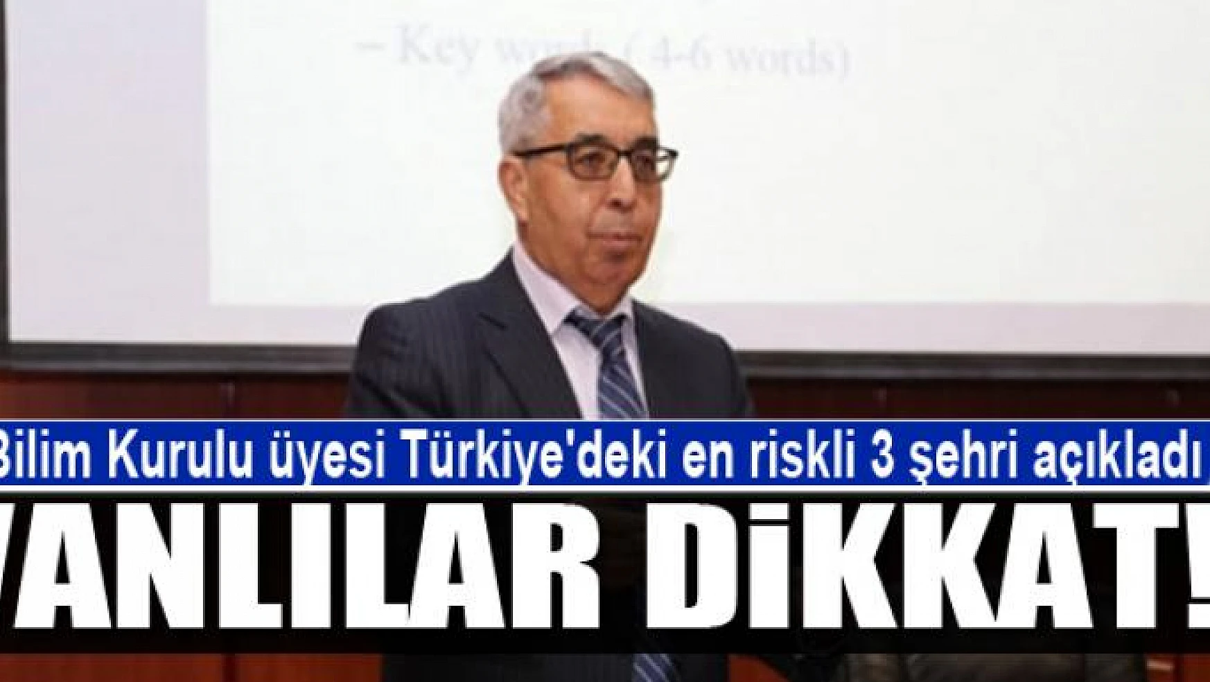 Bilim Kurulu üyesi Türkiye'deki en riskli 3 şehri açıkladı