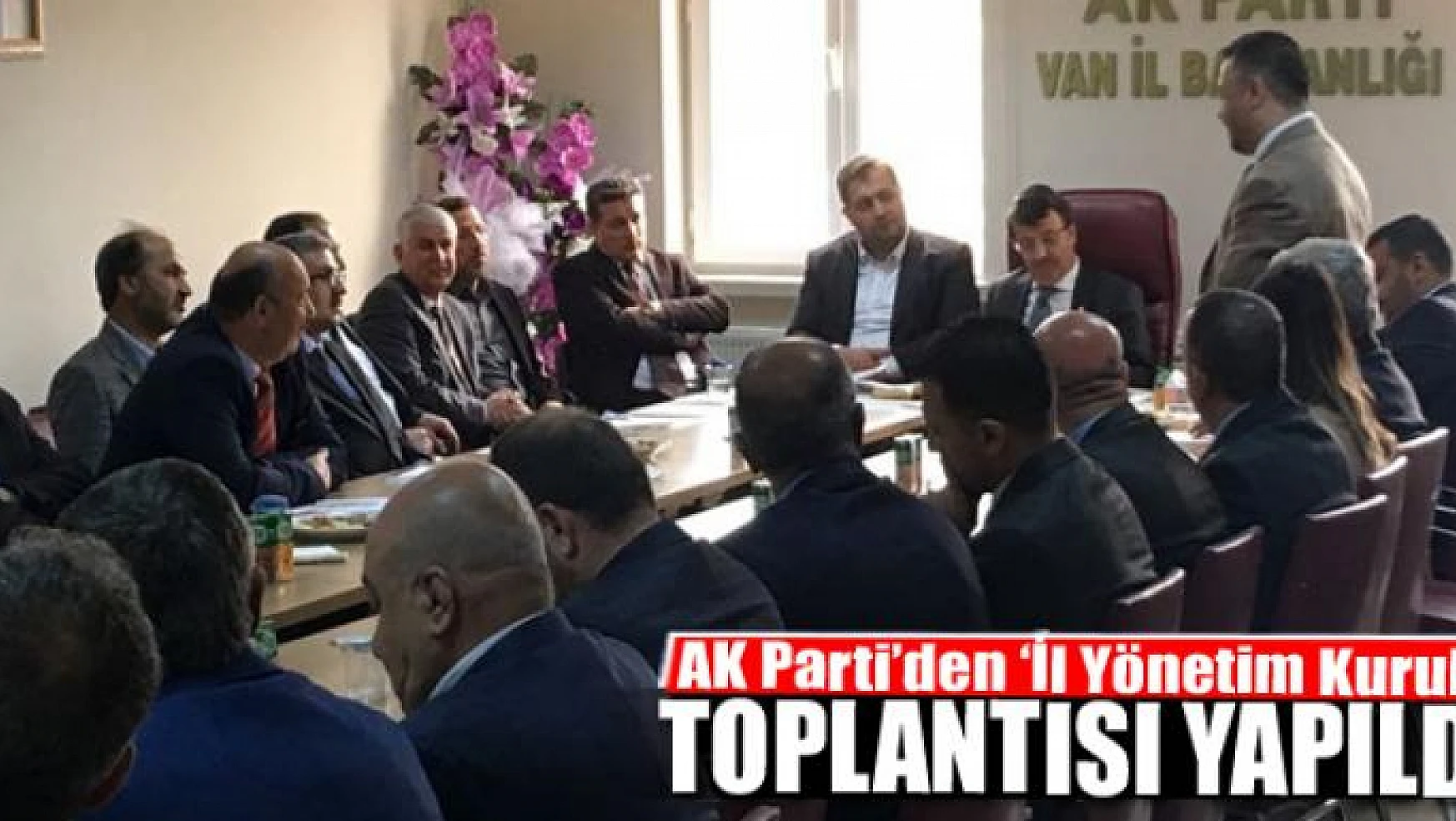  AK Parti'den 'İl Yönetim Kurulu' toplantısı 
