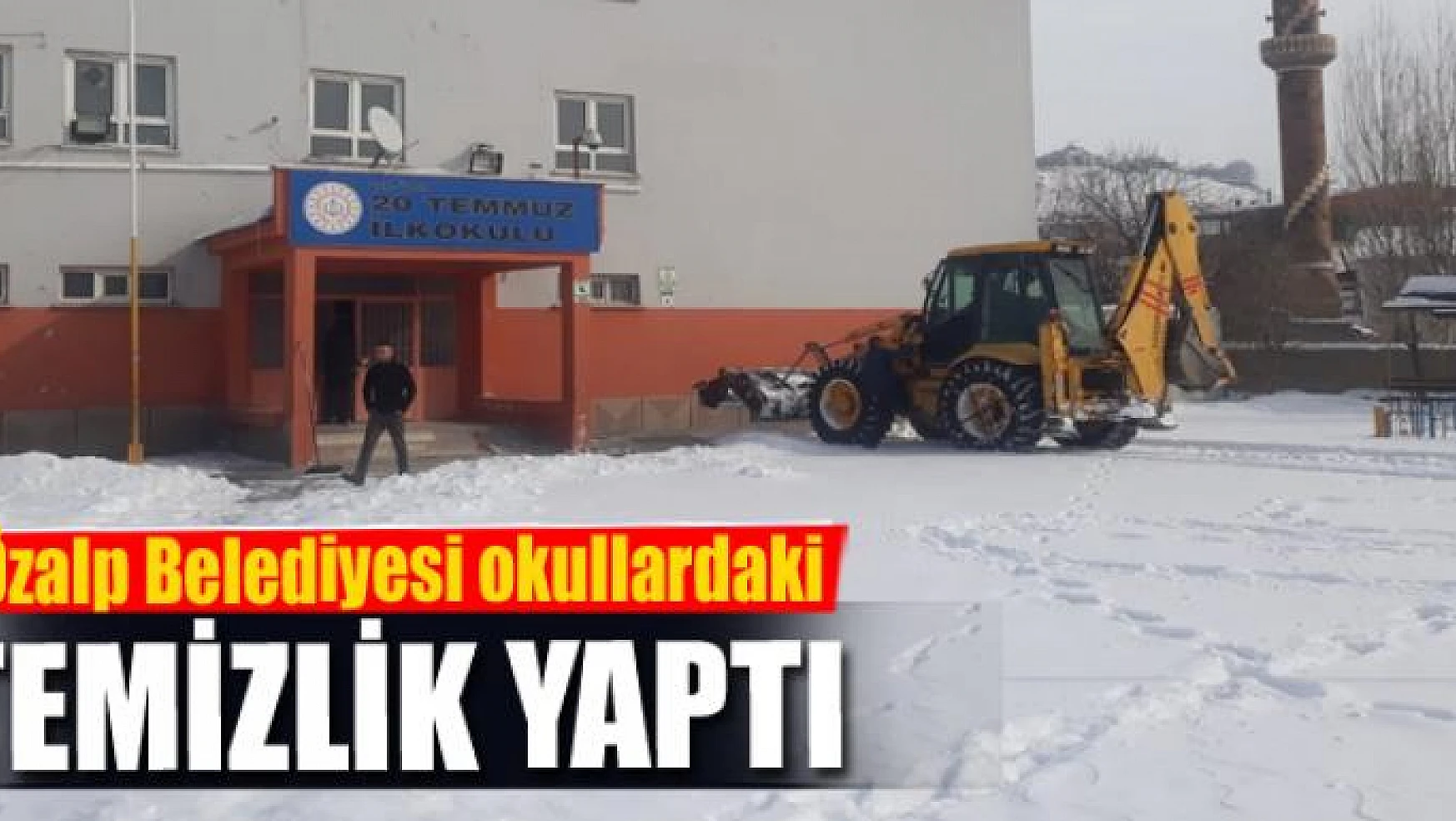 Özalp Belediyesi okullardaki temizlik yaptı