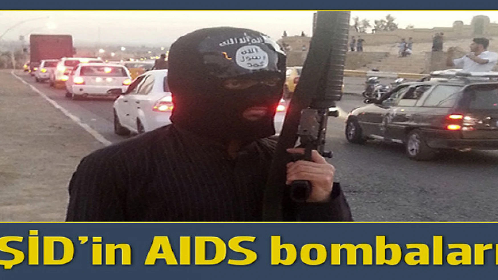 'IŞİD HIV'li militanlarını intihar bombacısı yapıyor'