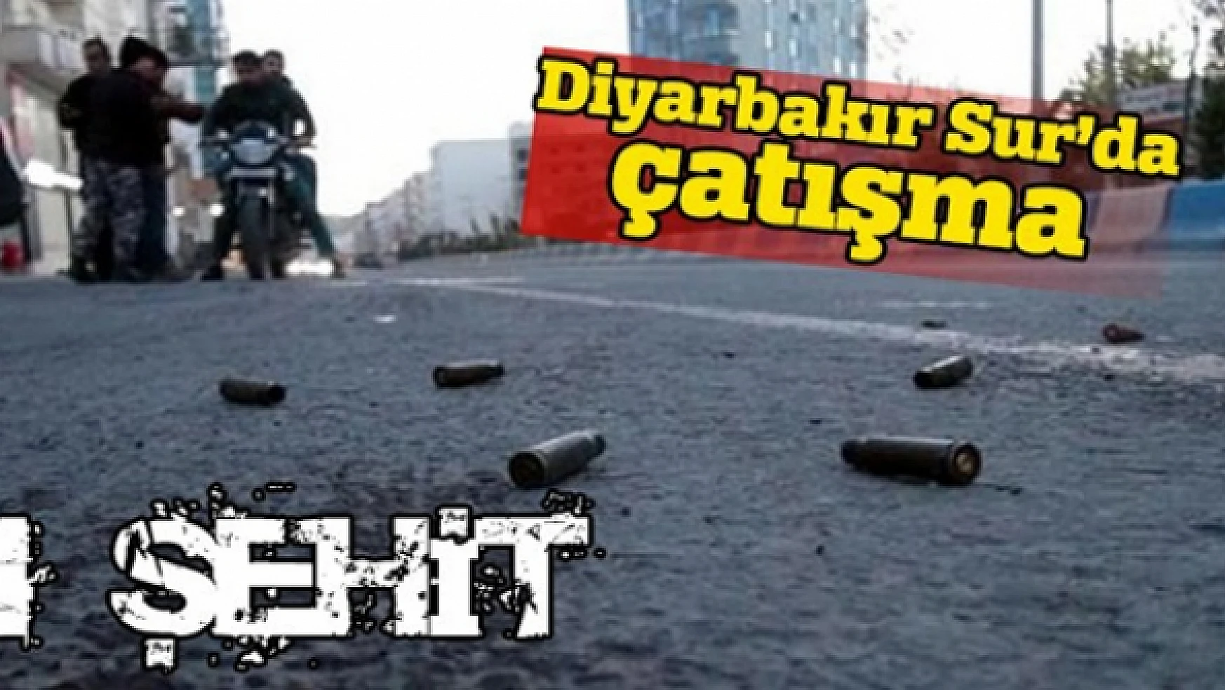 Diyarbakır'da çatışma: 1 asker şehit oldu
