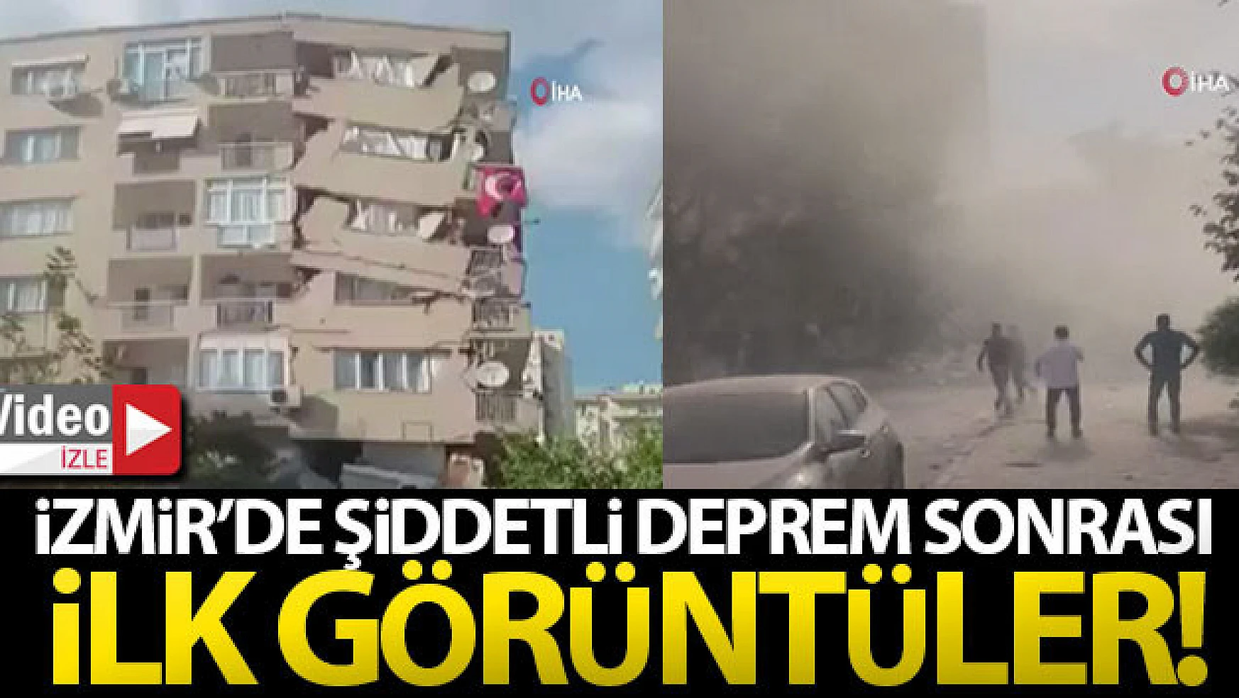 İzmir'de şiddetli deprem sonrası ilk görüntüler