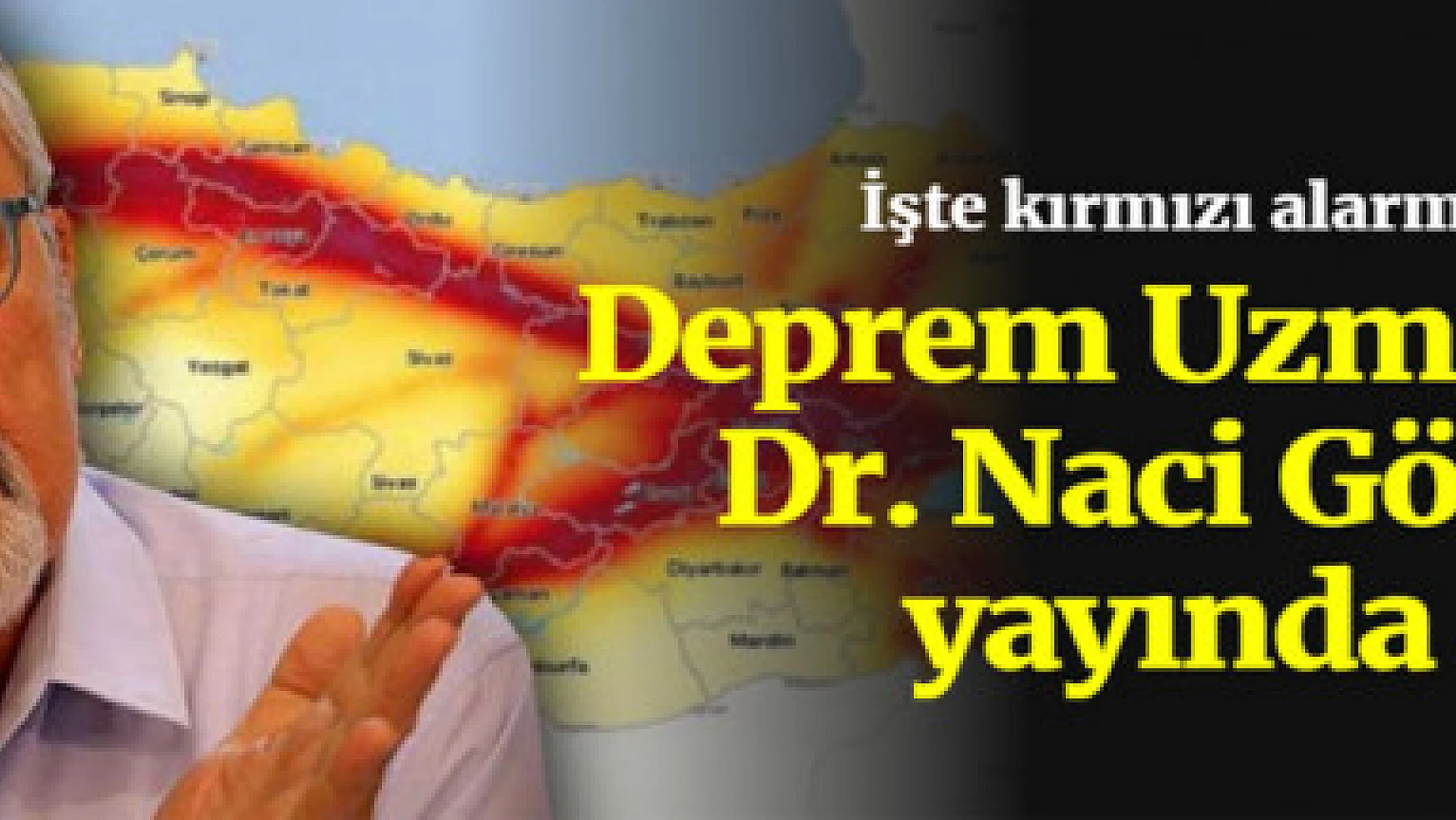 Prof. Dr.Naci Görür canlı yayında kırmızı alarm veren illeri açıkladı!