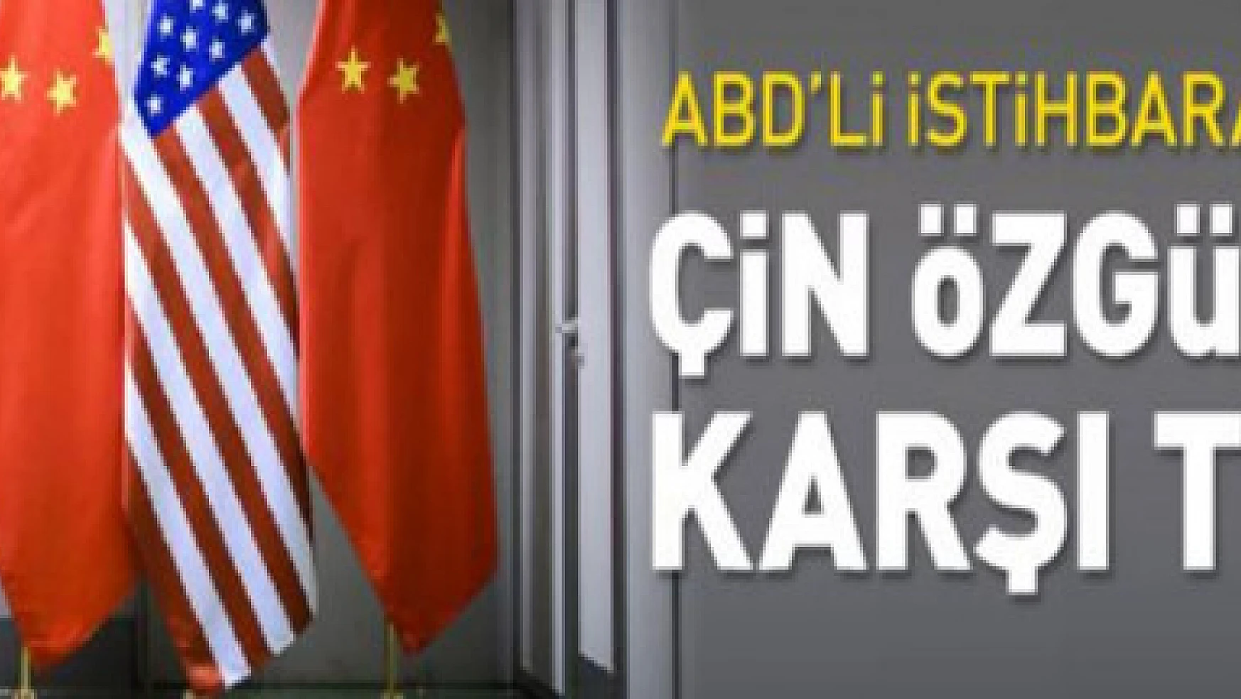 ABD'li istihbarat yetkilisi: Çin özgürlüğe karşı en büyük tehdit
